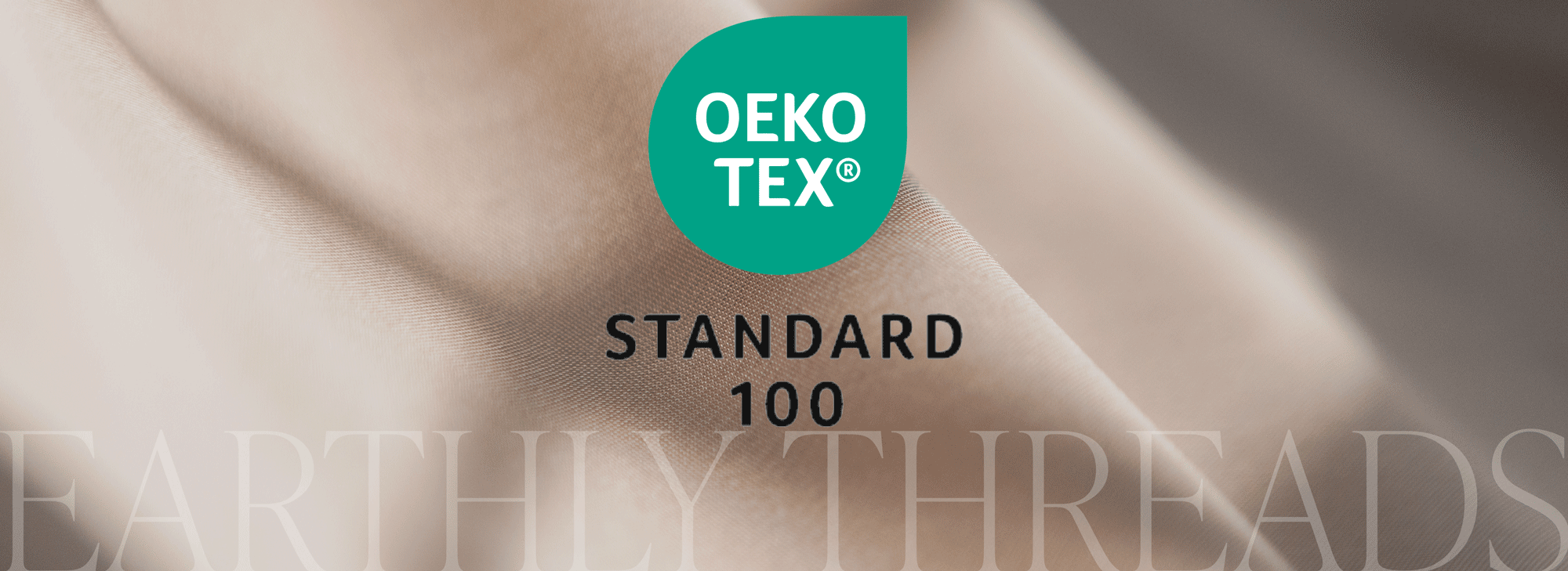 Why OEKO-TEX® Certification Matters